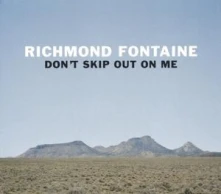 Vinyl RICHMOND FONTAINE - DON'T SKIP OUT ON ME