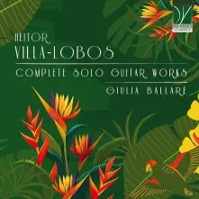 CD HEITOR VILLA-LOBOS: COMPLETE SOLO GUITAR WORKS