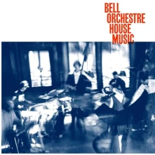 Vinyl Bell Orchestre - House Music