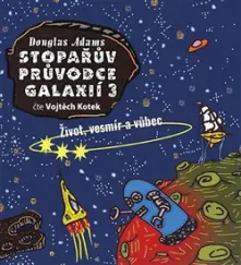 CD Stopařův průvodce Galaxií 3. (1x Audio na CD - MP3)