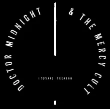CD DOCTOR MIDNIGHT & THE MER - I DECLARE: TREASON
