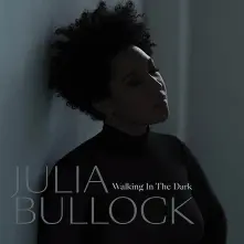 CD BULLOCK, JULIA / PHILHARMONIA ORCHESTRA - WALKING IN THE DARK
