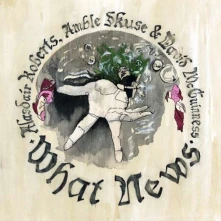 Vinyl ROBERTS, ALASDAIR - WHAT NEWS