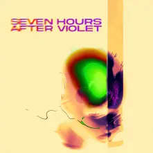 Vinyl SEVEN HOURS AFTER VIOLET