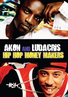 DVD Hip Hop Money Makers: Ludacris & Akon