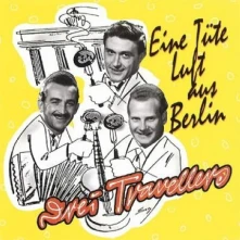 CD DREI TRAVELLERS - EINE TUTE LUFT AUS BERLIN