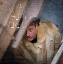 CD THE WAY I'M WIRED