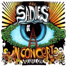 CD SADIES - IN CONCERT VOLUME ONE