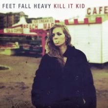Vinyl KILL IT KID - FEET FALL HEAVY