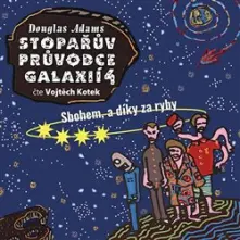 CD Stopařův průvodce Galaxií 4. - Sbohem, a dík za ryby