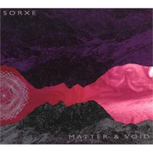 CD SORXE - MATTER & VOID