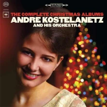 CD KOSTELANETZ, ANDRE - COMPLETE CHRISTMAS ALBUMS