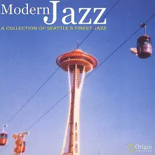 CD MODERN JAZZ: A COLLECTION OF SEATTLE'S FINEST JAZZ