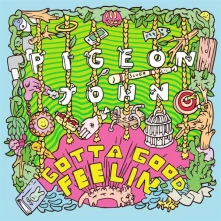 CD Pigeon John - Gotta Good Feelin'