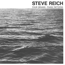 Vinyl REICH, STEVE - FOUR ORGANS/ PHASE PATTERNS