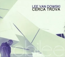 CD DOWSKI, LEE VAN - CERCA TROVA