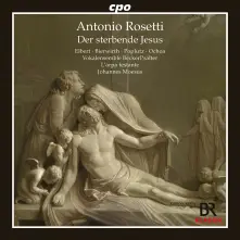CD ANTONIO ROSETTI: DER STERBENDE JESUS