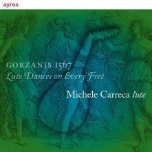 CD CARRECA, MICHELE - GORZANIS 1567 - LUTE DANCES ON EVERY FRET