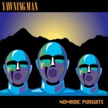 Vinyl YAWNING MAN - NOMADIC PURSUITS