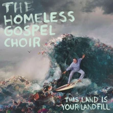 CD HOMELESS GOSPEL CHOIR - THIS LAND IS YOUR LANDFILL