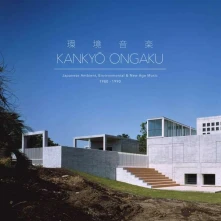 CD V/A - KANKYO ONGAKU: JAPANESE AMBIENT, ENVIRONMENTAL & NEW AGE MUSIC 1980-1990