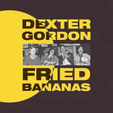 Vinyl FRIED BANANAS