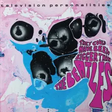 Television Personalities, CD THEY COULD HAVE BEEN BIGGER THAN BEATLES