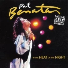 CD BENATAR, PAT - IN THE HEAT OF THE NIGHT