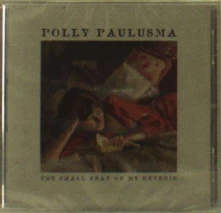 CD PAULUSMA, POLLY - SMALL FEAT OF MY REVERIE