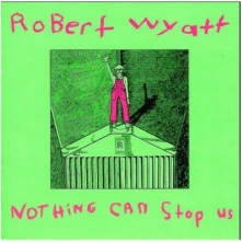 Płyta winylowa WYATT, ROBERT - NOTHING CAN STOP US