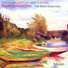CD NASH ENSEMBLE - POULENC: THE COMPLETE CHAMBER MUSIC
