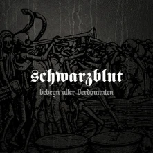 CD SCHWARZBLUT - GEBEYN ALLER VERDAMMTEN