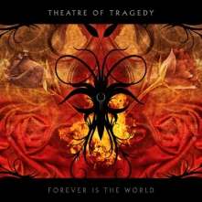 CD THEATRE OF TRAGEDY - FOREVER IS THE WORLD