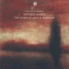 CD WITNESS MARKS: THE WORKS OF JOHN B. MCLEMORE