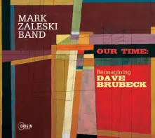 CD OUR TIME: REIMAGINING DAVE BRUBECK