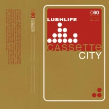 CD LUSHLIFE - CASSETTE CITY