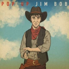 CD JIM BOB - POP UP JIM BOB
