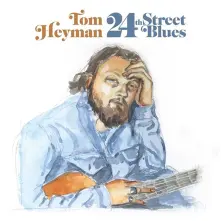 CD HEYMAN, TOM - 24TH STREET BLUES