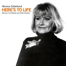 CD Here's to Life - Monica Z at Atlantis and Polar Studios