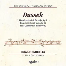CD SHELLEY, HOWARD & ULST... - DUSSEK: PIANO CONCERTOS OP. 3, 14 & 49 (HYPERION C