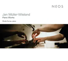 CD JAN MULLER-WIELAND: PIANO WORKS