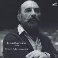 CD BERNARD PARMEGIANI: STRIES (FOR 3 SYNTHESIZERS AND