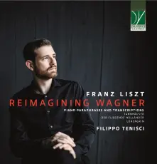 CD LISZT: REIMAGINING WAGNER (PIANO PARAPHRASES AND TRANSCRIPTIONS)