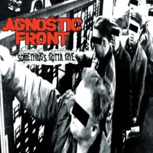 CD AGNOSTIC FRONT - SOMETHING'S GOTTA GIVE