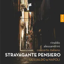 CD ALESSANDRINI, RINALDO ... - STRAVAGANTE PENSIERO - GESUALDO & NAPOLI
