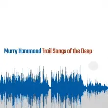 CD TRAIL SONGS OF THE DEEP