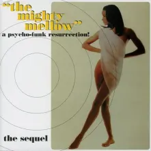 CD THE MIGHTY MELLOW: THE SEQUEL, A PSYCHO-FUNK RESURRECTION!