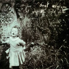 Vinyl SOUL ASYLUM - LET YOUR DIM LIGHT SHINE