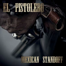 CD EL PISTOLERO - MEXICAN STANDOFF