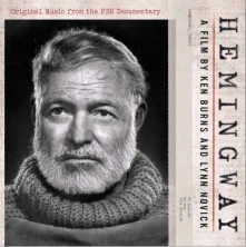 CD HEMINGWAY, A FILM BY KEN BURNS AND LYNN NOVICK